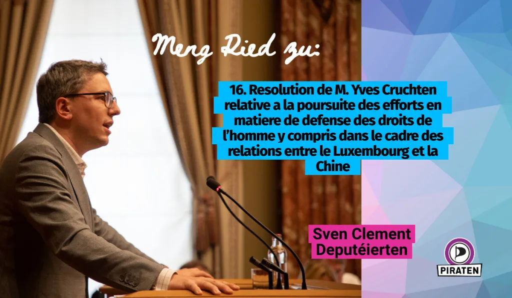 Header for 16. Resolution de M. Yves Cruchten relative a la poursuite des efforts en matiere de defense des droits de l’homme y compris dans le cadre des relations entre le Luxembourg et la Chine