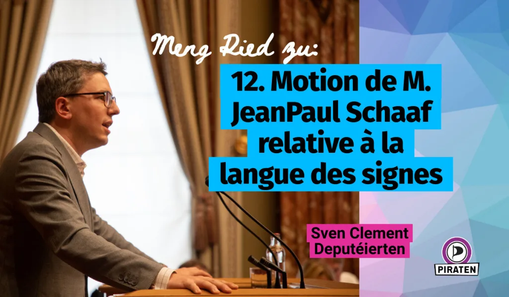 Header for 12. Motion de M. JeanPaul Schaaf relative à la langue des signes