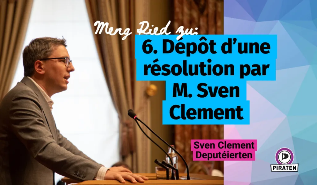 Header for 6. Dépôt d’une résolution par M. Sven Clement