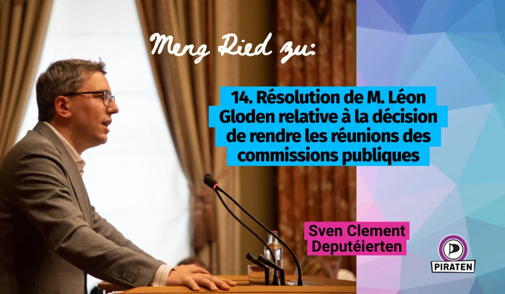 Header for 14. Résolution de M. Léon Gloden relative à la décision de rendre les réunions des commissions publiques